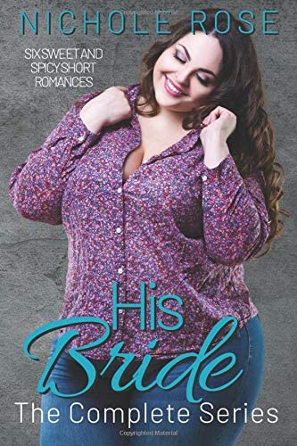 His Bride: The Complete Short Romance Series (His Bride Series)