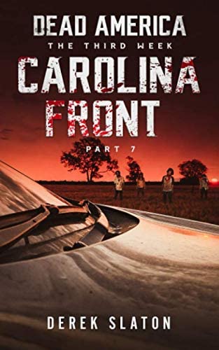 Dead America - Carolina Front Pt. 7 (Dead America - The Third Week)