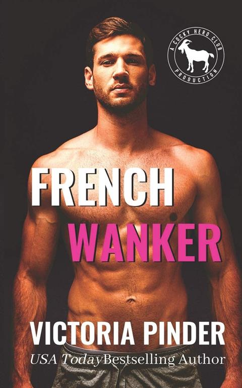 French Wanker: A Hero Club Novel