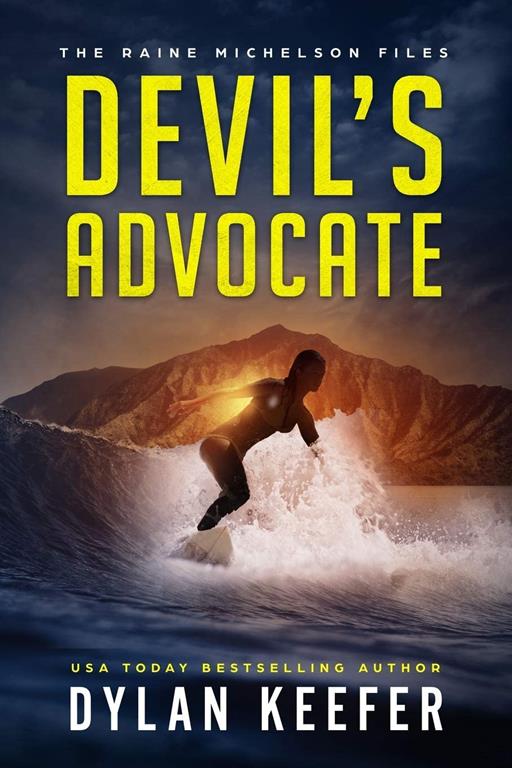 Devil's Advocate: A Crime Thriller Novel (The Raine Michelson Files)