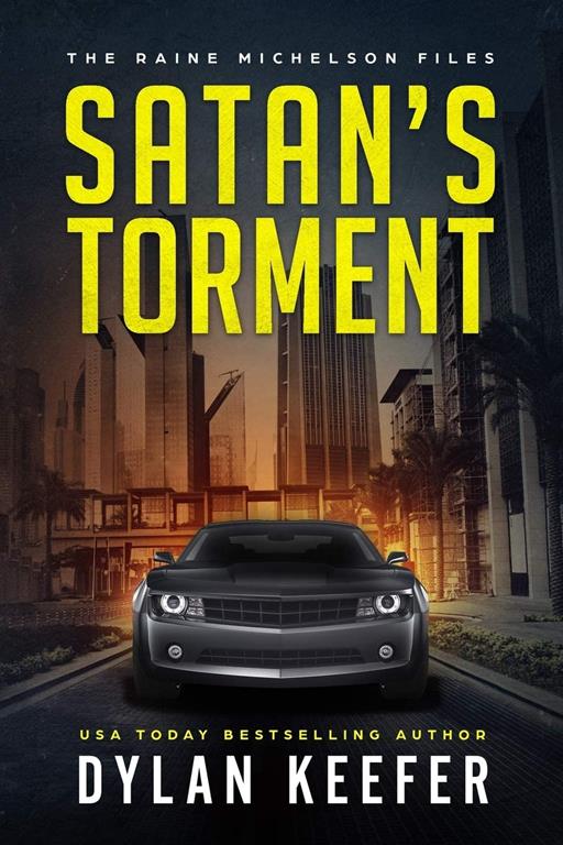 Satan&rsquo;s Torment: A Crime Thriller Novel (The Raine Michelson Files)