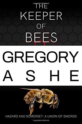 The Keeper of Bees (Hazard and Somerset: A Union of Swords)