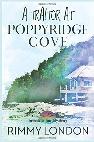 A Traitor at Poppyridge Cove: Seaside Inn Mystery, book 2