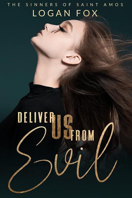 Deliver us from Evil: A Reverse Harem Dark Romance Series (The Sinners of Saint Amos)