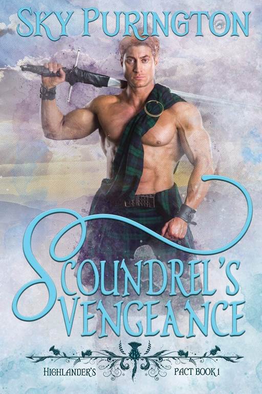 Scoundrel&rsquo;s Vengeance (Highlander's Pact)