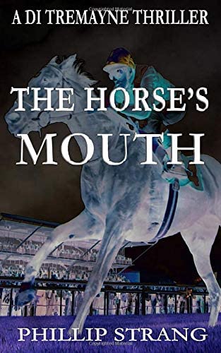 The Horse's Mouth (DI Tremayne Thriller Series)