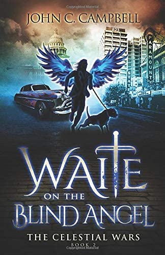 Waite on the Blind Angel (The Celestial Wars)