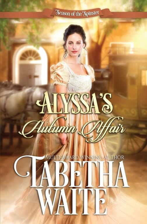 Alyssa's Autumn Affair (Season of the Spinster)