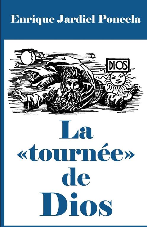 La &laquo;tourn&eacute;e&raquo; de Dios (Spanish Edition)