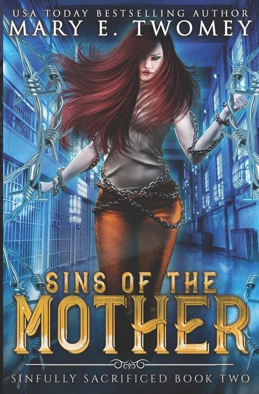 Sins of the Mother: A Paranormal Prison Romance (Sinfully Sacrificed)