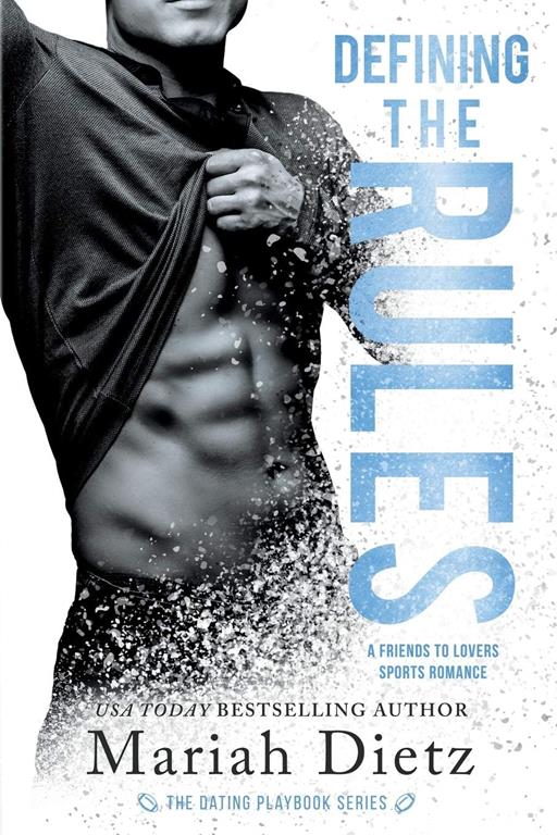 Defining the Rules: A Friends to Lovers Sports Romance (The Dating Playbook)