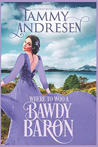 Where to Woo a Bawdy Baron: Regency Romance (A Rake's Ruin)