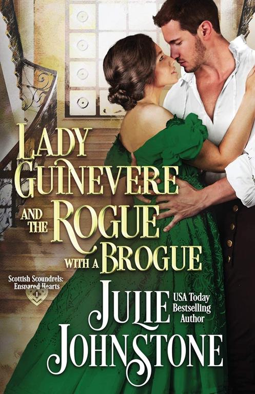 Lady Guinevere And The Rogue With A Brogue (Scottish Scoundrels: Ensnared Hearts)