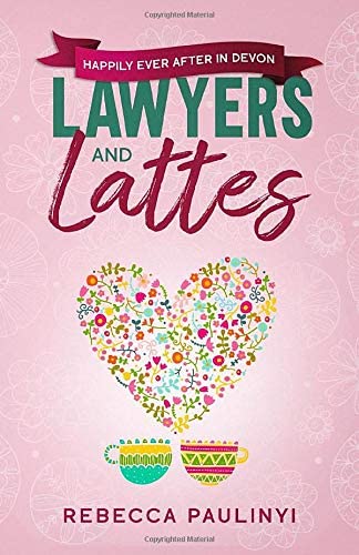 Lawyers and Lattes: Happily Ever After in Devon (South West Series)