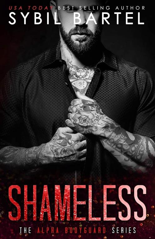 Shameless (The Alpha Bodyguard Series)