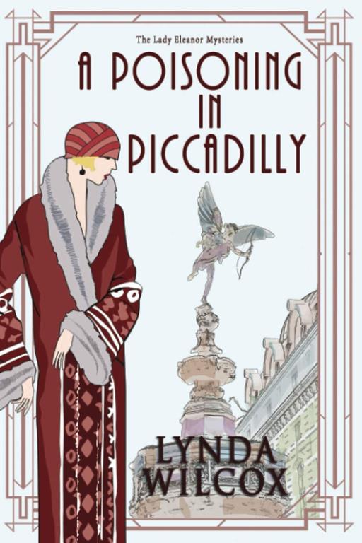 A Poisoning In Piccadilly (The Lady Eleanor Mysteries)