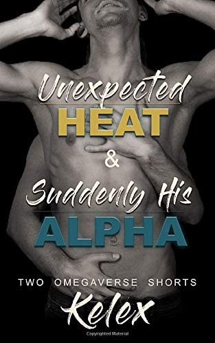 Omega Quadrant Shorts: Unexpected Heat and Suddenly His Alpha