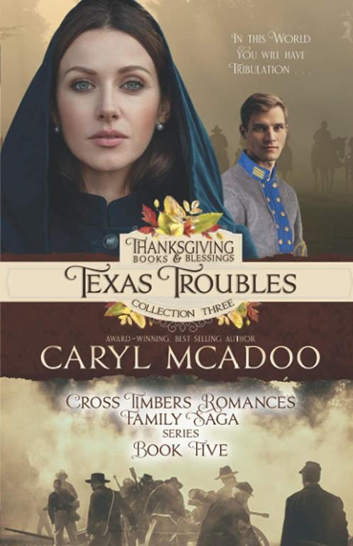 Texas Troubles: Cross Timbers Family Saga Book 5 (Cross Timbers Romance Family Saga)