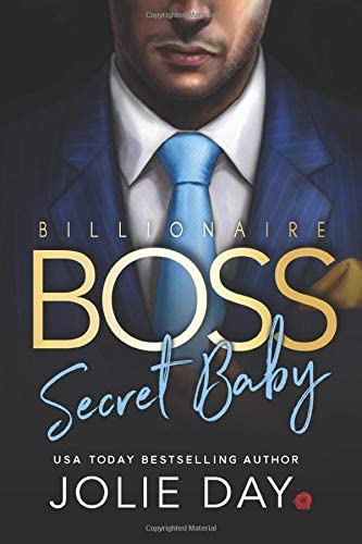 Billionaire BOSS: Secret Baby (Oh Billionaires!)