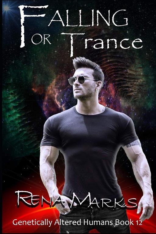 Falling For Trance: A Xeno Sapiens Novel (Genetically Altered Humans)