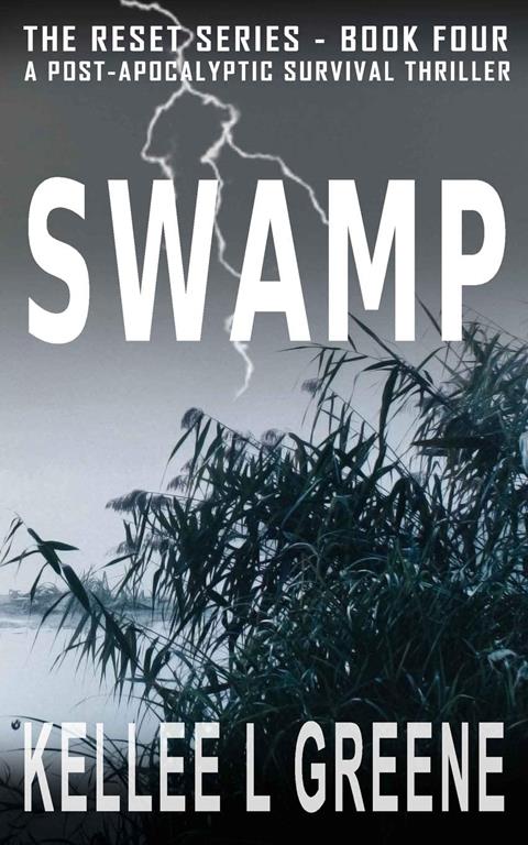 Swamp - A Post-Apocalyptic Survival Thriller (The Reset Series)