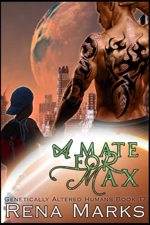 A Mate For Max: A Xeno Sapiens Novel (Genetically Altered Humans)