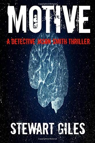 Motive: A Detective Jason Smith thriller (A DS Jason Smith Thriller)