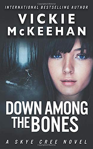 Down Among The Bones (A Skye Cree Novel)