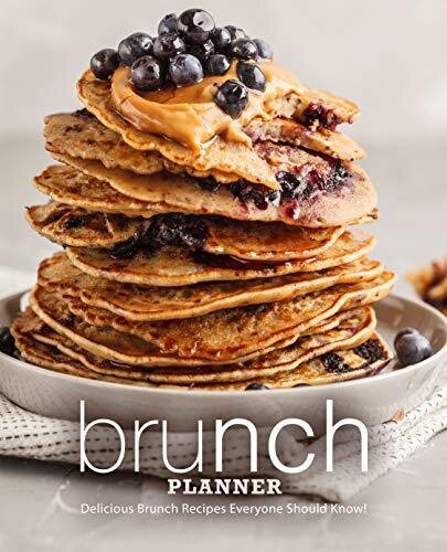 Brunch Planner Delicious Brunch Recipes Everyone Should Know!