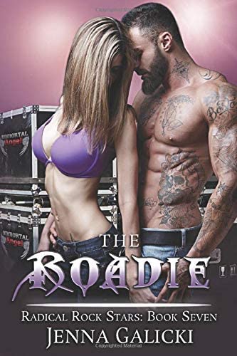 The Roadie: Radical Rock Stars Book 7