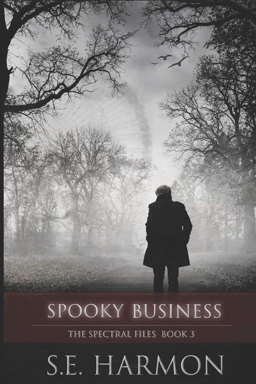 Spooky Business (The Spectral Files)