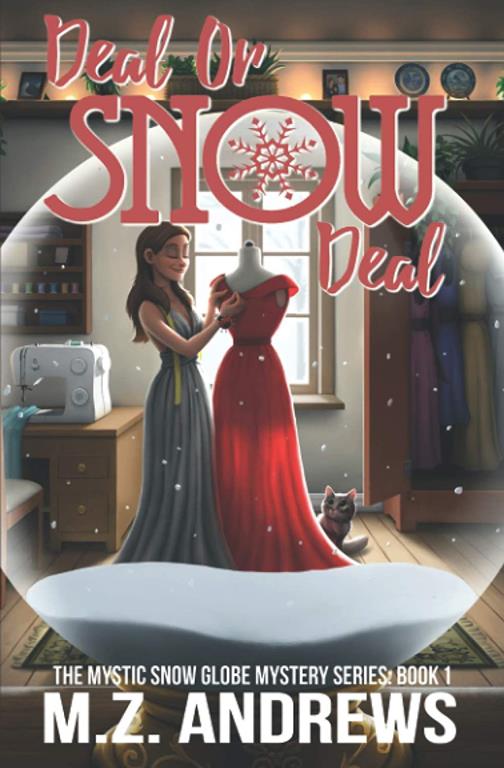 Deal or Snow Deal: A Mystic Snow Globe Romantic Mystery (The Mystic Snow Globe Mystery Series)