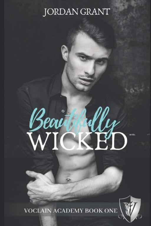 Beautifully Wicked: A High School Bully Romance (Voclain Academy Book One)