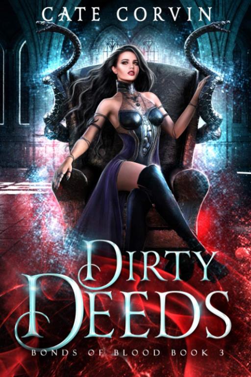 Dirty Deeds: A Reverse Harem Bully Romance (Bonds of Blood)