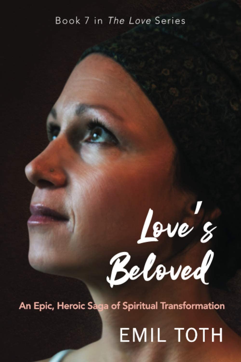 Love's Beloved: An Epic, Post-Apocalyptic Heroine's Courageous Journey