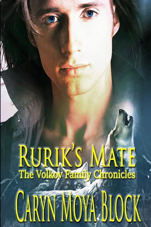 Rurik's Mate: A Volkov Family Chronicles Book Two (The Volkov Family Chronicles - Second Generation)