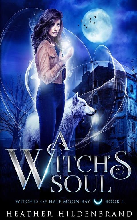 A Witch's Soul (Witches of Half Moon Bay)