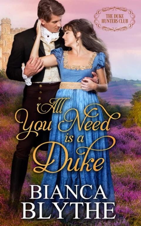 All You Need is a Duke (The Duke Hunters Club)