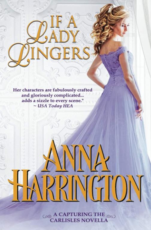 If a Lady Lingers: A Capturing the Carlisles Novella