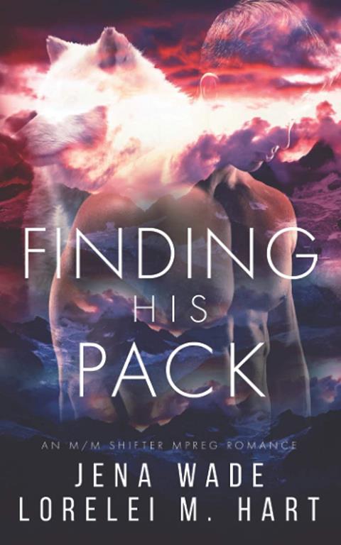 Finding His Pack (Greycoast Pack)