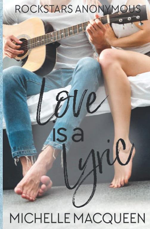 Love is a Lyric: A Sweet Rockstar Romance (Rockstars Anonymous)