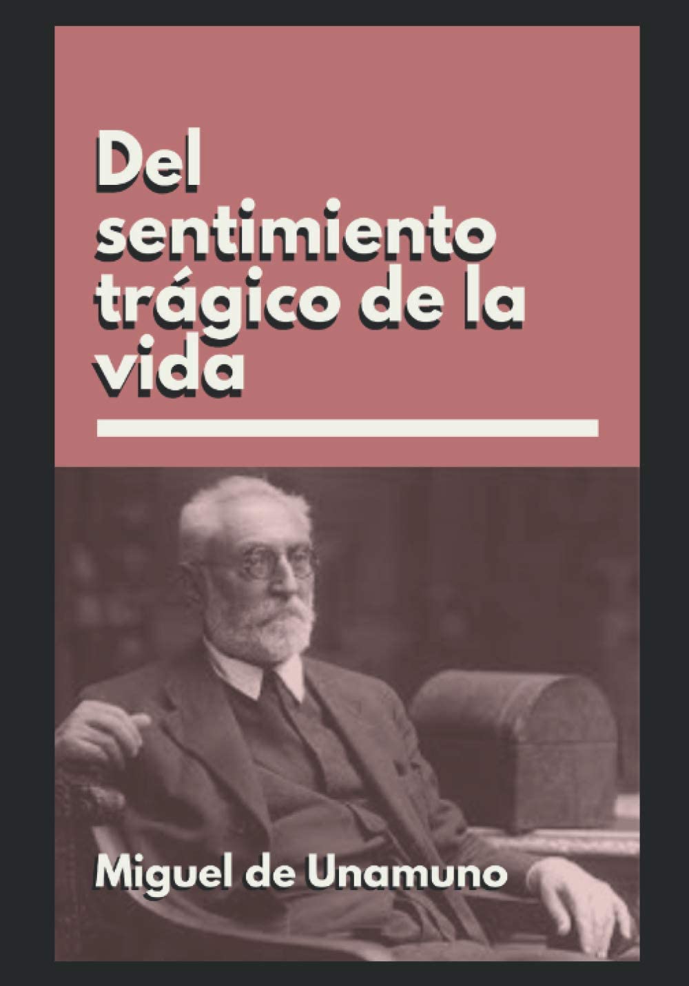 Del sentimiento tr&aacute;gico de la vida (Spanish Edition)