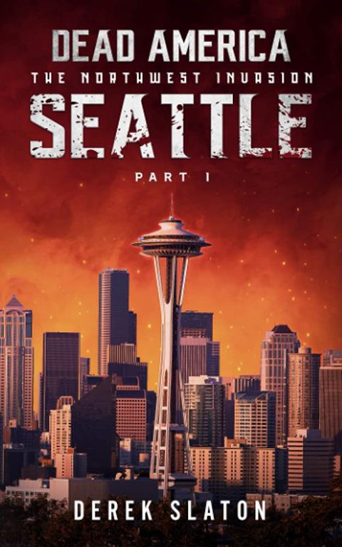 Dead America - Seattle Pt. 1 (Dead America - The Northwest Invasion)