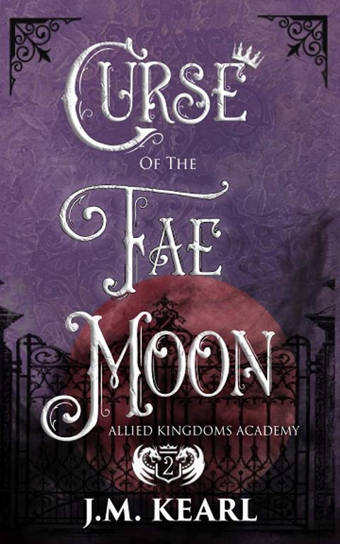 Curse of the Fae Moon: Allied Kingdoms Academy Book 2