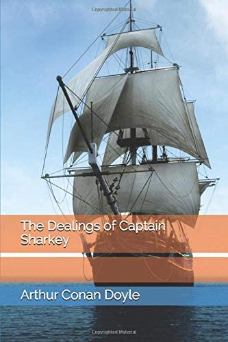 The Dealings of Captain Sharkey