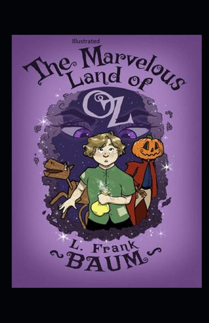 The Marvelous Land of Oz Illustrated