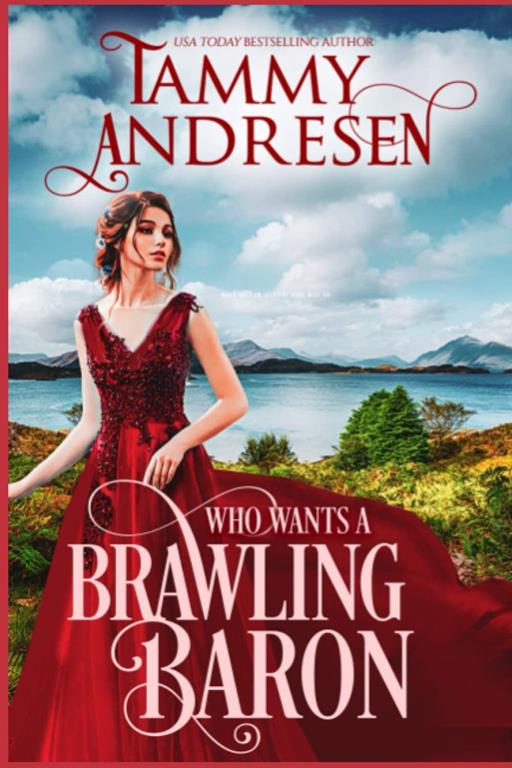 Who Wants a Brawling Baron: Regency Romance (A Rake's Ruin)