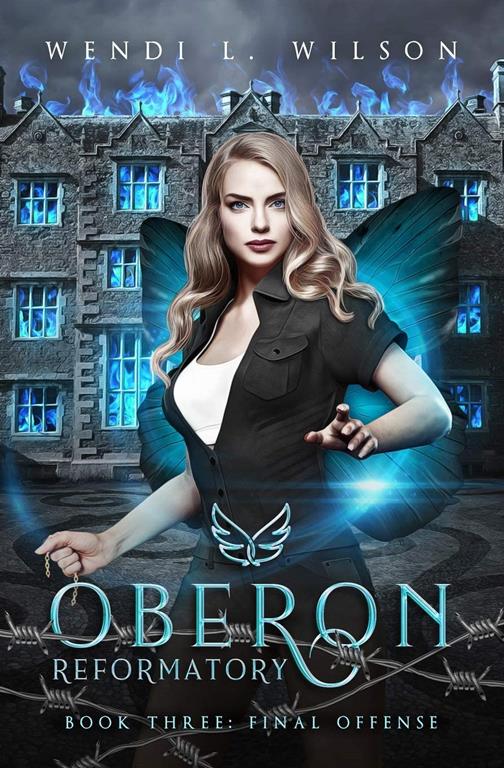 Oberon Reformatory Book Three: Final Offense