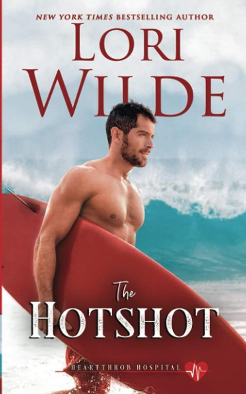 The Hotshot: A Romantic Medical Comedy (Heartthrob Hospital)
