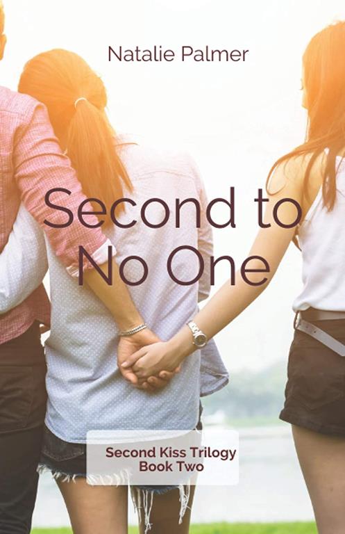 Second to No One: Second Kiss Trilogy Book Two